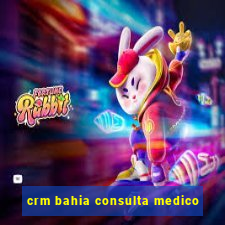 crm bahia consulta medico